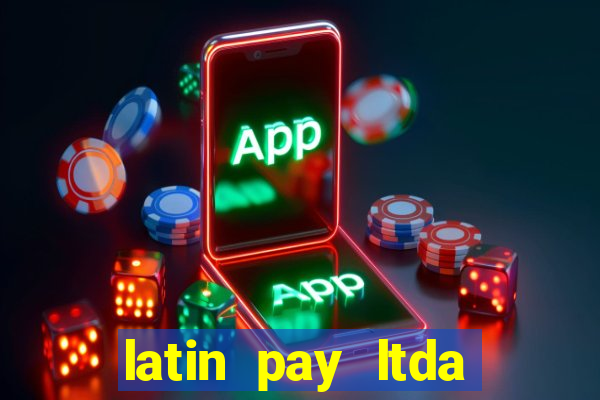 latin pay ltda jogos online